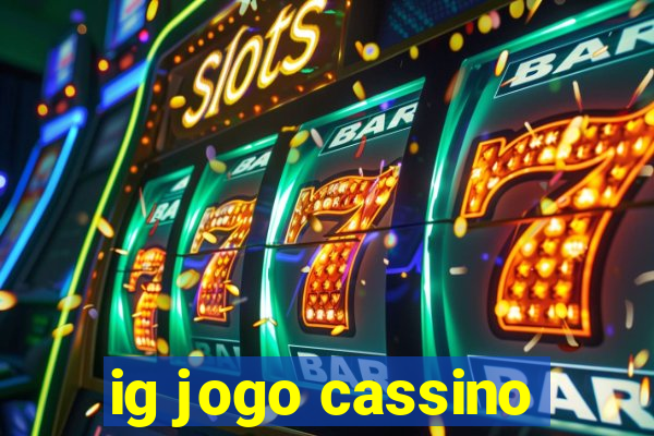 ig jogo cassino